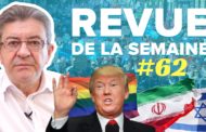 Revue de la semaine #62 : Sanctions des USA, Iran, Israël, 26 mai, homophobie, transphobie