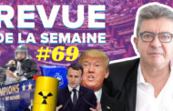 Revue de la semaine #69 : Affaire Benalla, bus des Bleus, Trump, nucléaire, réforme constitutionnelle