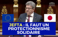 VIDÉO - JEFTA : il faut un protectionnisme solidaire