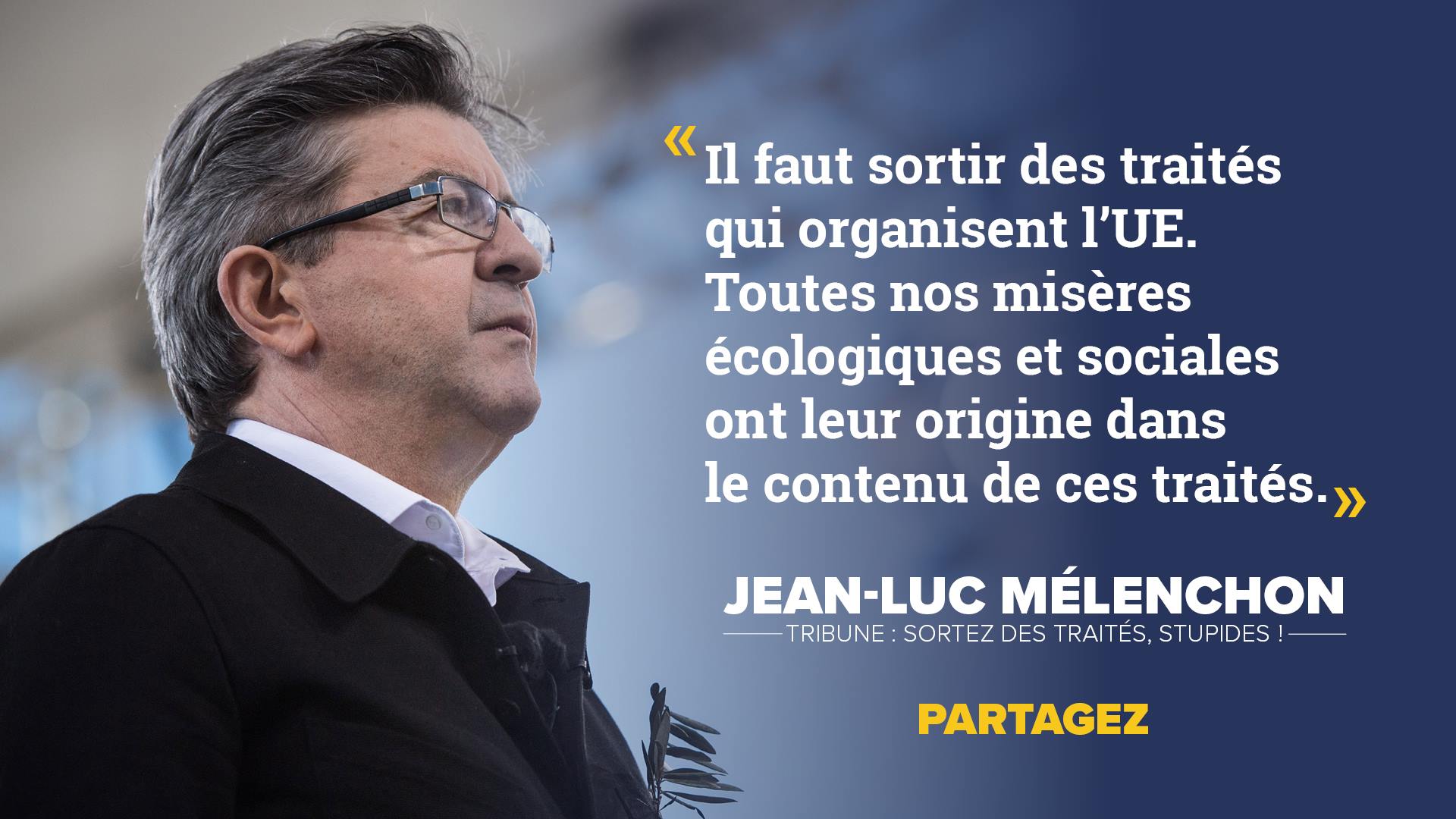 Sortez des traités, stupides ! - Tribune de Jean-Luc Mélenchon en réponse à Emmanuel Macron