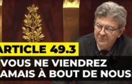 VIDÉO - Article 49.3 : «Vous ne viendrez jamais à bout de nous» - Motion de censure contre le gouvernement