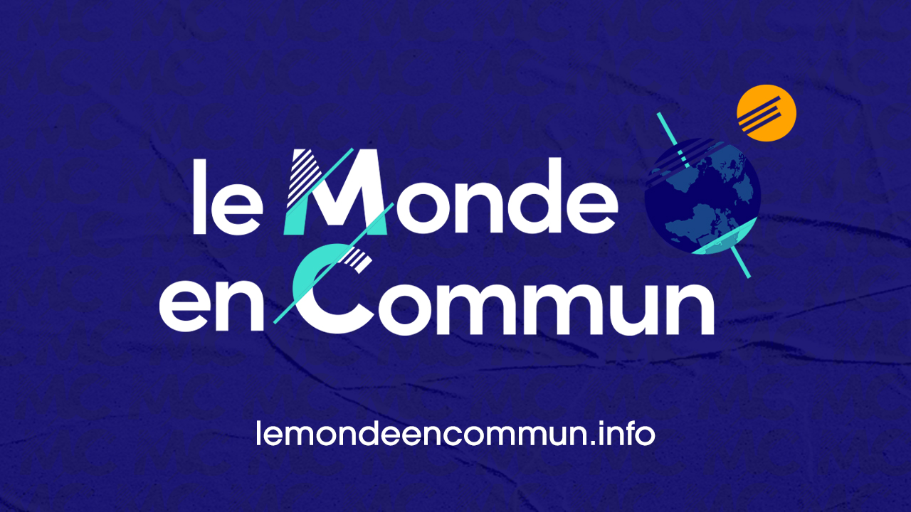 Le site «Le Monde en commun», dédié aux enjeux internationaux, est en ligne !