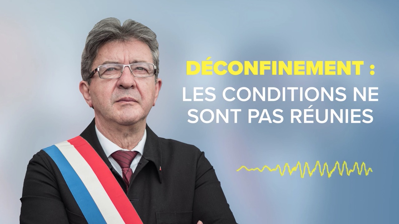 VIDÉO - Déconfinement : Les Conditions Ne Sont Pas Réunies. | Jean-Luc ...