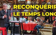 VIDÉO - Reconquérir le temps long : planification et démocratie !