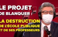 VIDÉO - Blanquer, son projet : la destruction de l'école publique et de ses professeur·es