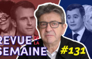 Revue de la semaine #131 : Macron-Vidal : le nouvel obscurantisme d'État
